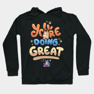 your doing great Hoodie